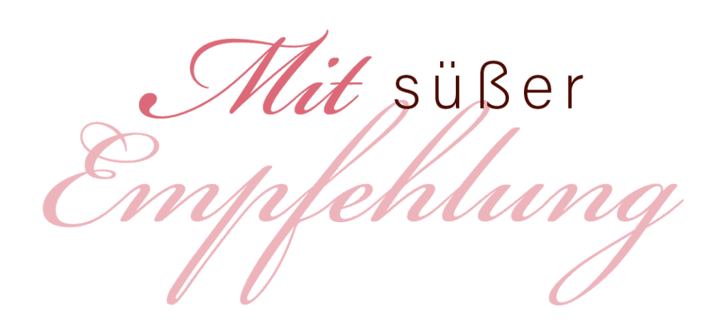 Dekorativer Schriftzug: Mit süßer Empfehlung.